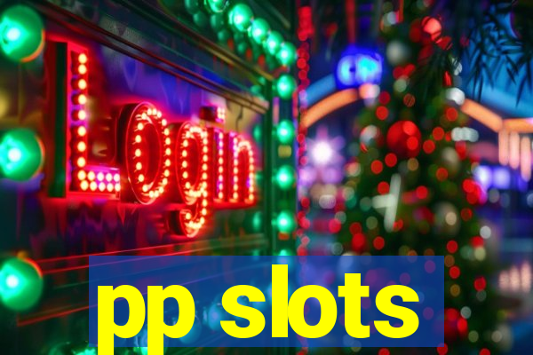 pp slots